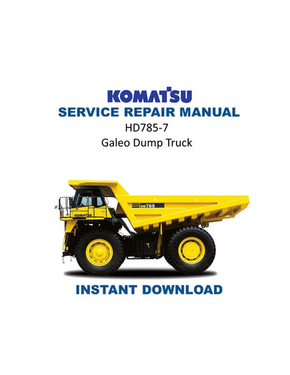 Komatsu HD785-7 Dump Truck Service Manual | 2007-2011 - Service Manual PDF Instant Download