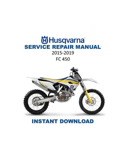 Husqvarna FC 450 Motocross Motorcycle Service Manual | 2015-2019 - Service Manual PDF Instant Download