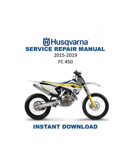 Husqvarna FC 450 Motocross Motorcycle Service Manual | 2015-2019 - Service Manual PDF Instant Download