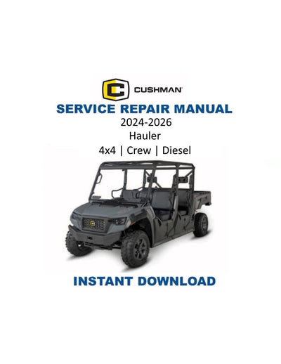 Cushman Hauler 4x4 Crew Diesel Golf Cart Service Manual | 2024-2026 - Service Manual PDF Instant Download