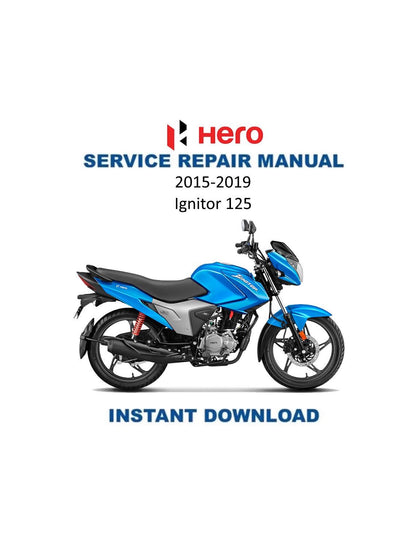 Hero MotoCorp Ignitor 125 Motorcycle Service Manual | 2015-2019 - Service Manual PDF Instant Download