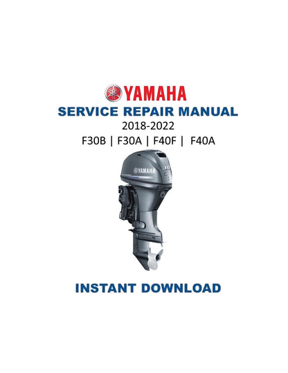 Yamaha F30 F40 Outboard Service Manual | 2018-2022 - Service Manual PDF Instant Download
