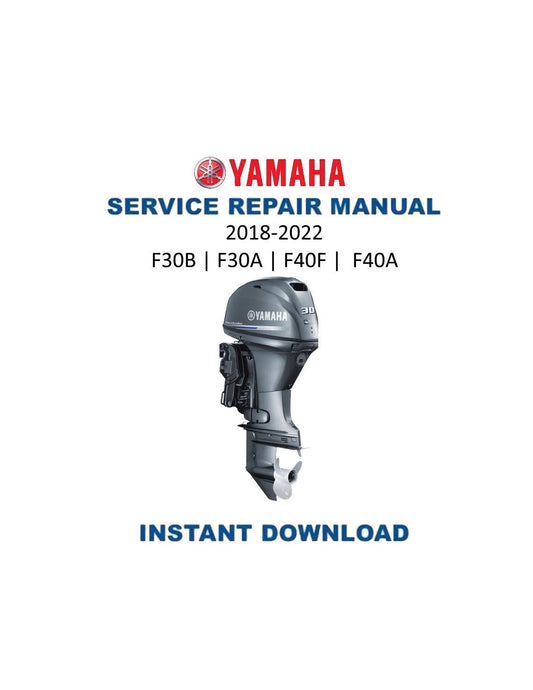 Yamaha F30 F40 Outboard Service Manual | 2018-2022 - Service Manual PDF Instant Download