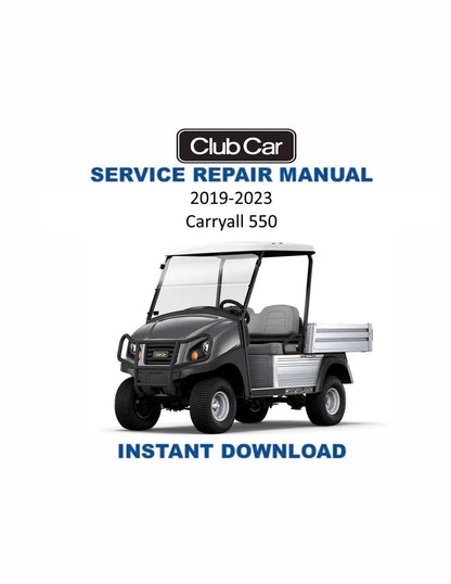 Club Car Carryall 550 Golf Cart Service Manual | 2019-2023 - Service Manual PDF Instant Download