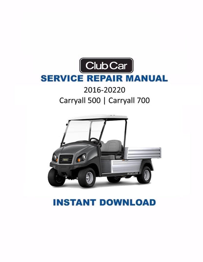 Club Car Carryall 500 700 Golf Cart Service Manual | 2016-2020 - Service Manual PDF Instant Download