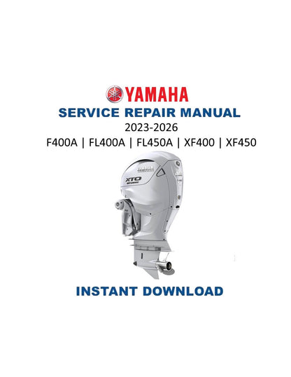 Yamaha F400A F450A XF400 XF450 Outboard Service Manual | 2023-2026 - Service Manual PDF Instant Download