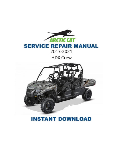 Arctic Cat HDX Crew UTV Service Manual | 2017-2021 - Service Manual PDF Instant Download