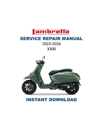Lambretta X300 300cc Scooter Service Manual | 2023-2026 - Service Manual PDF Instant Download